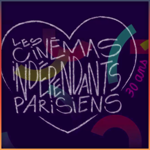 Cinémas Indépendants Parisiens
